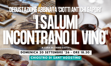 Degustazione abbinata “Ciotti Antichi Sapori” – “I SALUMI INCONTRANO IL VINO”