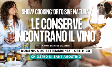 Show Cooking “Orto Sive Natura” “LE CONSERVE INCONTRANO IL VINO”