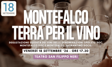 “MONTEFALCO TERRA PER IL VINO” : Degustazione guidata – 18 Settembre